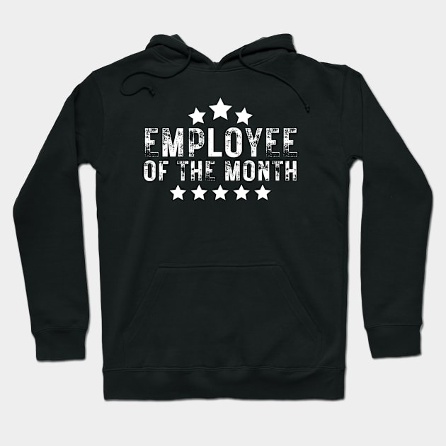 Employee of the month Hoodie by oneduystore